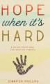  Hope When It's Hard: A 30-Day Devotional for Adoptive Parents: A 30-Day Devotional for Adoptive Parents 