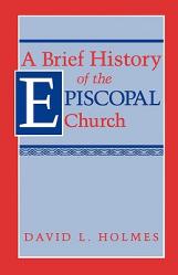  A Brief History of the Episcopal Church 