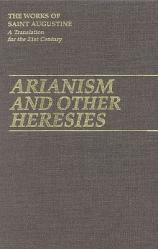  Arianism and Other Heresies 