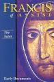  The Saint, Francis of Assisi: Early Documents: Volume I 