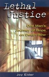  Lethal Justice: One Man\'s Journey of Hope on Death Row 