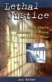  Lethal Justice: One Man's Journey of Hope on Death Row 
