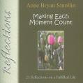  Making Each Moment Count: 21 Reflections on a Fulfilled Life 