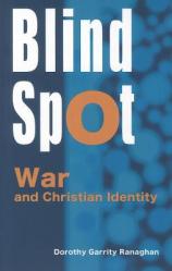  Blind Spot: War and Christian Identity 