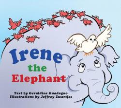  Irene the Elephant: A Children\'s Story about God\'s Loving Plan for Each Person 