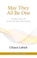  May They All Be One: Origins and Life of the Focolare Movement 