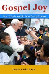  Gospel Joy: Pope Francis and the New Evangelization 
