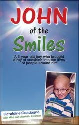  John of the Smiles: A 5-Year-Old Boy Who Brought a Ray of Sunshine Into the Lives of People 