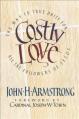  Costly Love: The Way to True Unity for All the Followers of Jesus 