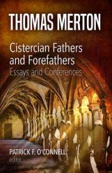  Cistercian Fathers and Forefathers: Essays and Conferences 