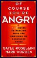  Of Course You're Angry: A Guide to Dealing with the Emotions of Substance Abuse 