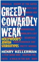  Greedy, Cowardly, and Weak: Hollywood\'s Jewish Stereotypes 