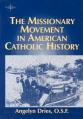  The Missionary Movement in American Catholic History 