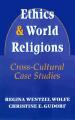  Ethics and World Religions: Cross-Cultural Case Studies 