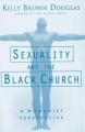  Sexuality and the Black Church: A Womanist Perspective 