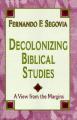  Decolonizing Biblical Studies: A View from the Margins 