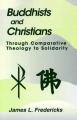  Buddhists and Christians: Through Comparative Theology to Solidarity 