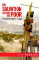  No Salvation Outside the Poor: Prophetic-Utopian Essays 