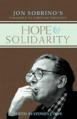  Hope & Solidarity: Jon Sobrino's Challenge to Christian Theology 