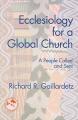  Ecclesiology for a Global Church: A People Called and Sent 