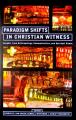  Paradigm Shifts in Christian Witness: Insights from Anthropology, Communication, and Spiritual Power 
