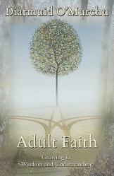  Adult Faith: Growing in Wisdom and Understanding 