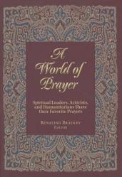  A World of Prayer: Spiritual Leaders, Activists, and Humanitarians Share Their Favorite Prayers 