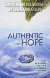  Authentic Hope: It\'s the End of the World as We Know It But Soft Landings Are Possible 