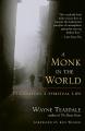  A Monk in the World: Cultivating a Spiritual Life 