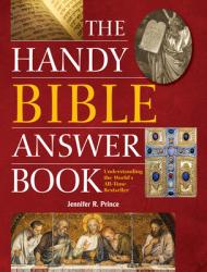  The Handy Bible Answer Book: Understanding the World\'s All-Time Bestseller 