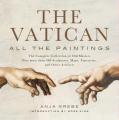  Vatican: All the Paintings: The Complete Collection of Old Masters, Plus More Than 300 Sculptures, Maps, Tapestries, and Other Artifacts 