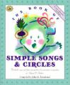  The Book of Simple Songs & Circles: Wonderful Songs and Rhymes Passed Down from Generation to Generation for Infants & Toddlers 