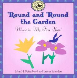  \'Round and \'Round the Garden: Music in My First Year! [With Booklet with Lyrics] 