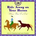  Ride Away on Your Horses: Music, Now I'm One! [With Lyric Booklet] 