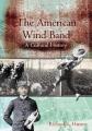  The American Wind Band: A Cultural History 