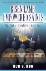  Risen Lamb, Empowered Saints: The Book of Revelation Made Easy 