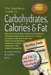  The NutriBase Guide to Carbohydrates, Calories, and Fat 