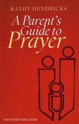  A Parent\'s Guide to Prayer 