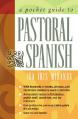  A Pocket Guide to Pastoral Spanish 