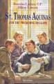  St. Thomas Aquinas and the Preaching Beggars 