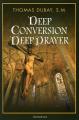  Deep Conversion, Deep Prayer 