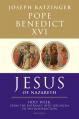  Jesus of Nazareth: Holy Week: From the Entrance Into Jerusalem to the Resurrection Volume 2 