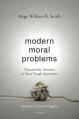  Modern Moral Problems: Trustworthy Answers to Your Tough Questions 