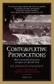  Contemplative Provocations: Brief, Concentrated Observations on Aspects of a Life with God 