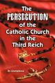  Persecution of the Catholic Church in Th 