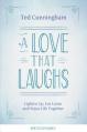  A Love That Laughs: Lighten Up, Cut Loose, and Enjoy Life Together 