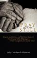  Pray with Me Still: Rosary Meditations and Spiritual Support for Persons with Alzheimer's, Their Caregivers, and Loved Ones 