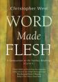  Word Made Flesh: A Companion to the Sunday Readings (Cycle C) 