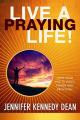  Live a Praying Life(r)! Trade Book: Open Your Life to God's Power and Provision 