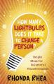  How Many Lightbulbs Does It Take to Change a Person?: Bright Ideas for Delightful Transformation 
